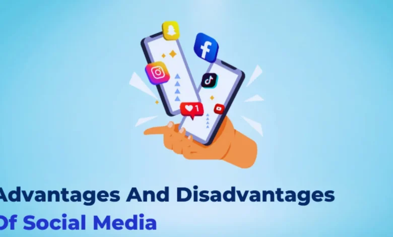 social media advantages and disadvantages